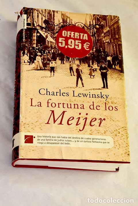 Libros: La fortuna de los Meijer.- Lewinsky, Charles