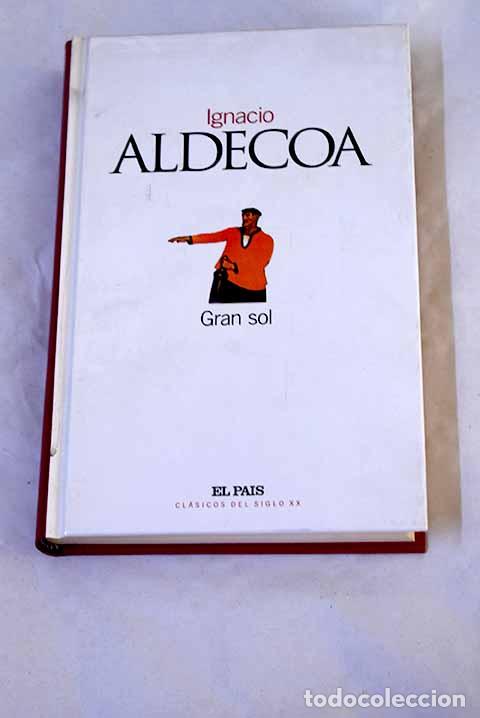 Libros: Gran Sol: Aldecoa, Ignacio.- Aldecoa, Ignacio