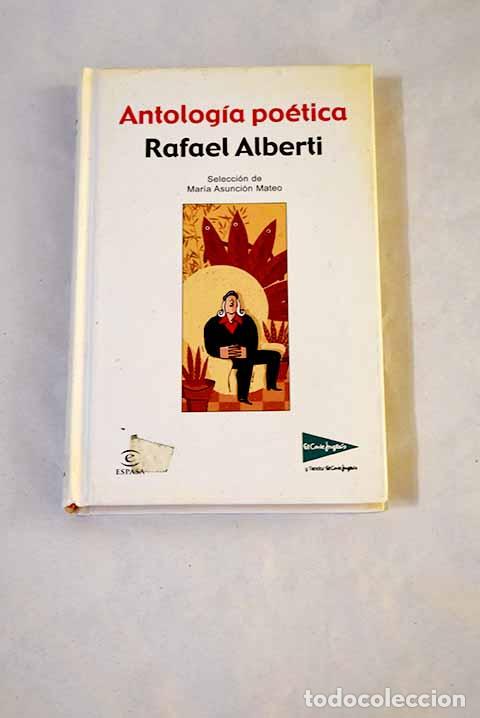 Libros: Antolog&iacute;a po&eacute;tica: Alberti, Rafael.- Alberti, Rafael