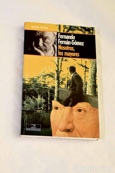 Libros: Nosotros, los mayores.- Fern&aacute;n G&oacute;mez, Fernando