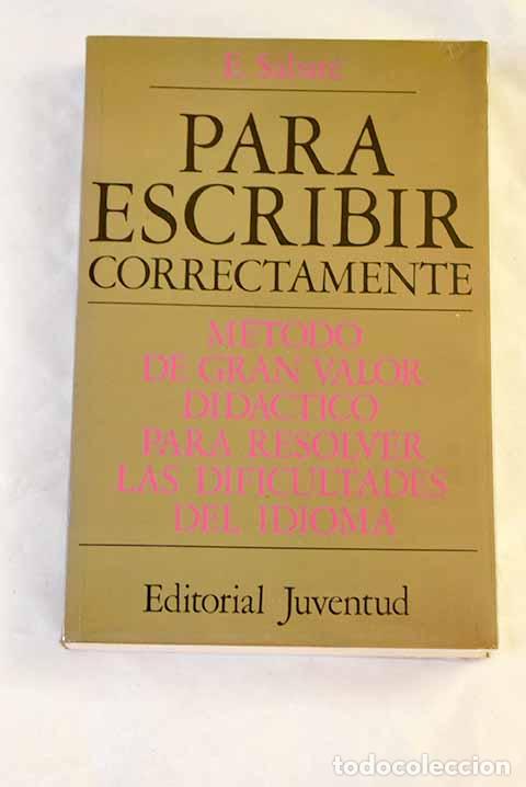 Libros: Para escribir correctamente.- Sabat&eacute;, Emilio