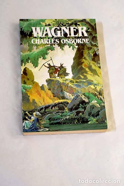 Libros: Wagner: Osborne, Charles.- Osborne, Charles