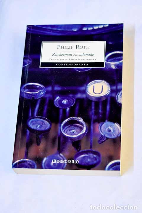 Libros: Zuckerman encadenado.- Roth, Philip