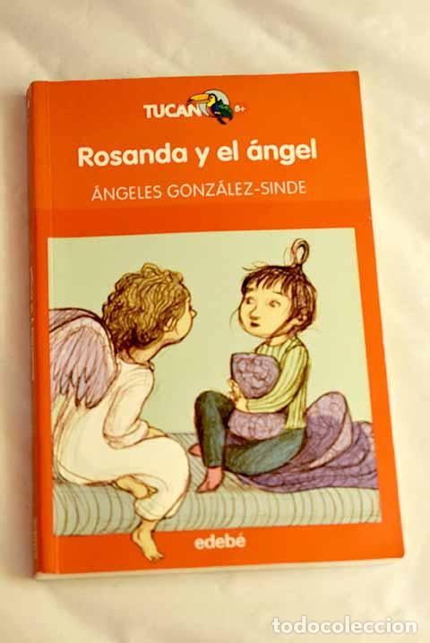Libros: Rosanda y el &aacute;ngel: Gonz&aacute;lez-Sinde, &Aacute;ngeles.- Gonz&aacute;lez-Sinde, &Aacute;ngeles