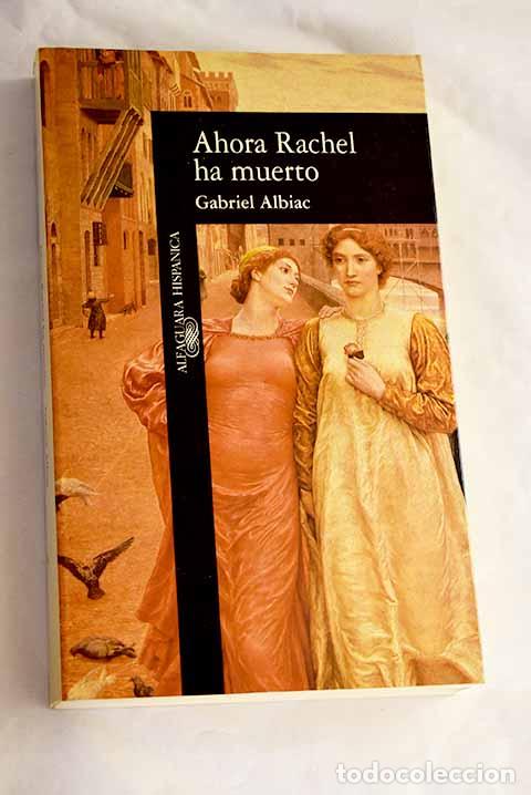 Libros: Ahora Rachel ha muerto.- Albiac, Gabriel