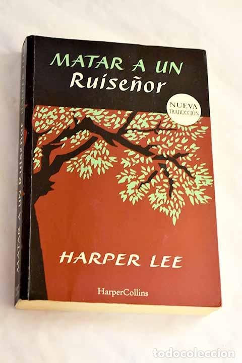 Libros: Matar un ruise&ntilde;or: Lee, Harper.- Lee, Harper