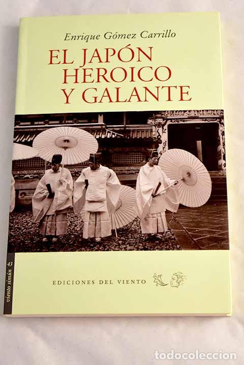 Libros: El Jap&oacute;n her&oacute;ico y galante.- G&oacute;mez Carrillo, Enrique