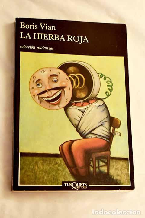 Libros: La hierba roja: Vian, Boris.- Vian, Boris