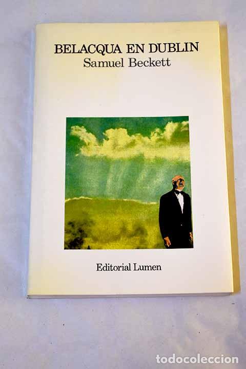 Libros: Belacqua en Dubl&iacute;n: Beckett, Samuel.- Beckett, Samuel