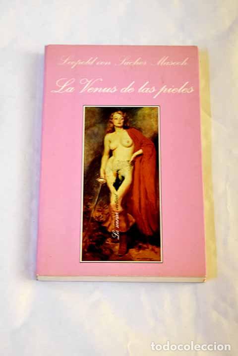 Libros: La Venus de las pieles.- Sacher-Masoch, Leopold von