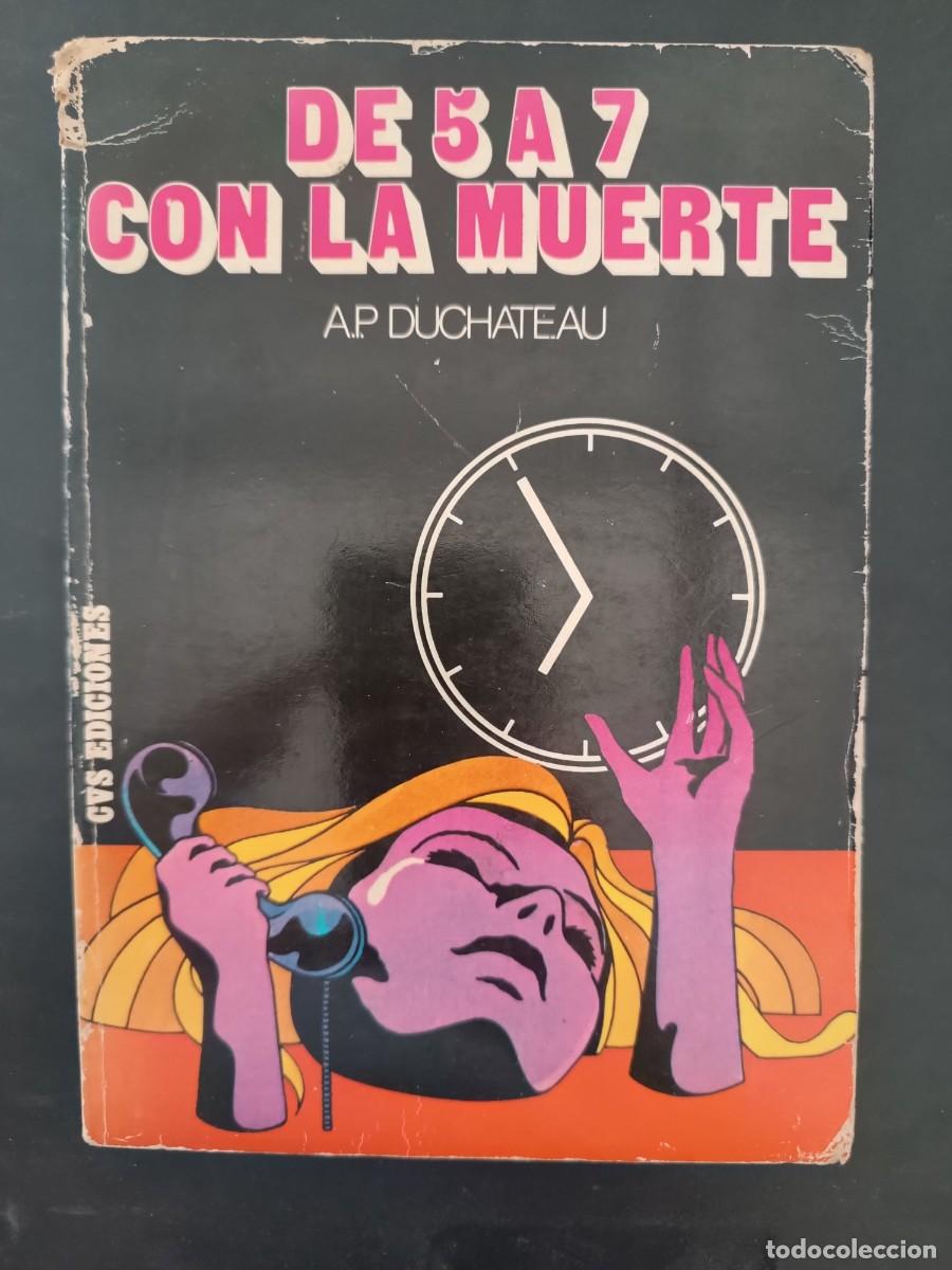 Libros: De 5 a 7 con la muerte Andr&eacute;-Paul Duch&acirc;teau - Foto 1