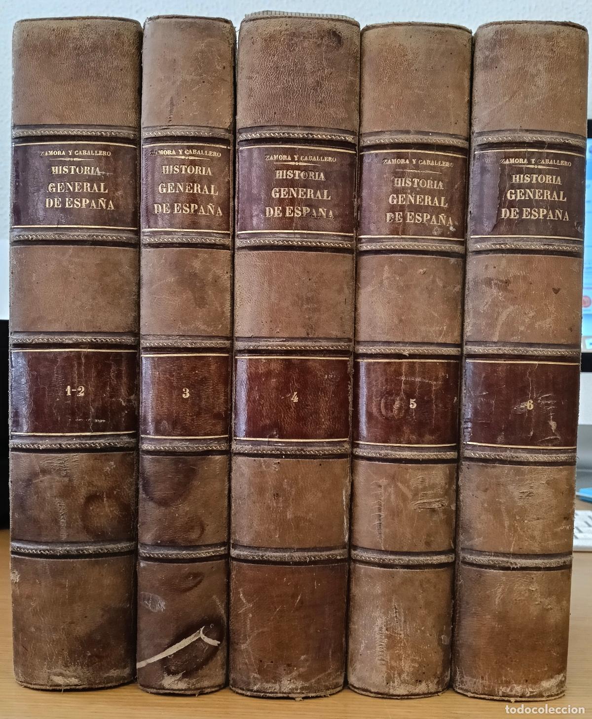 Livros em segunda m&atilde;o: Historia general de Espa&ntilde;a y de sus posesiones de ultramar. 6 tomos - Zamora y Caballero, P. E.