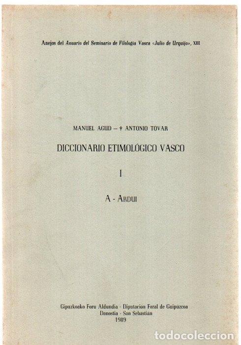 Livros em segunda m&atilde;o: Diccionario etimol&oacute;gico vasco I. A - Ardui - Agud, Manuel/Tovar, Antonio