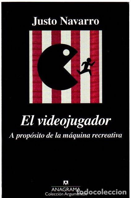 Livros em segunda m&atilde;o: El videojugador. A prop&oacute;sito de la m&aacute;quina recreativa - Navarro, Justo