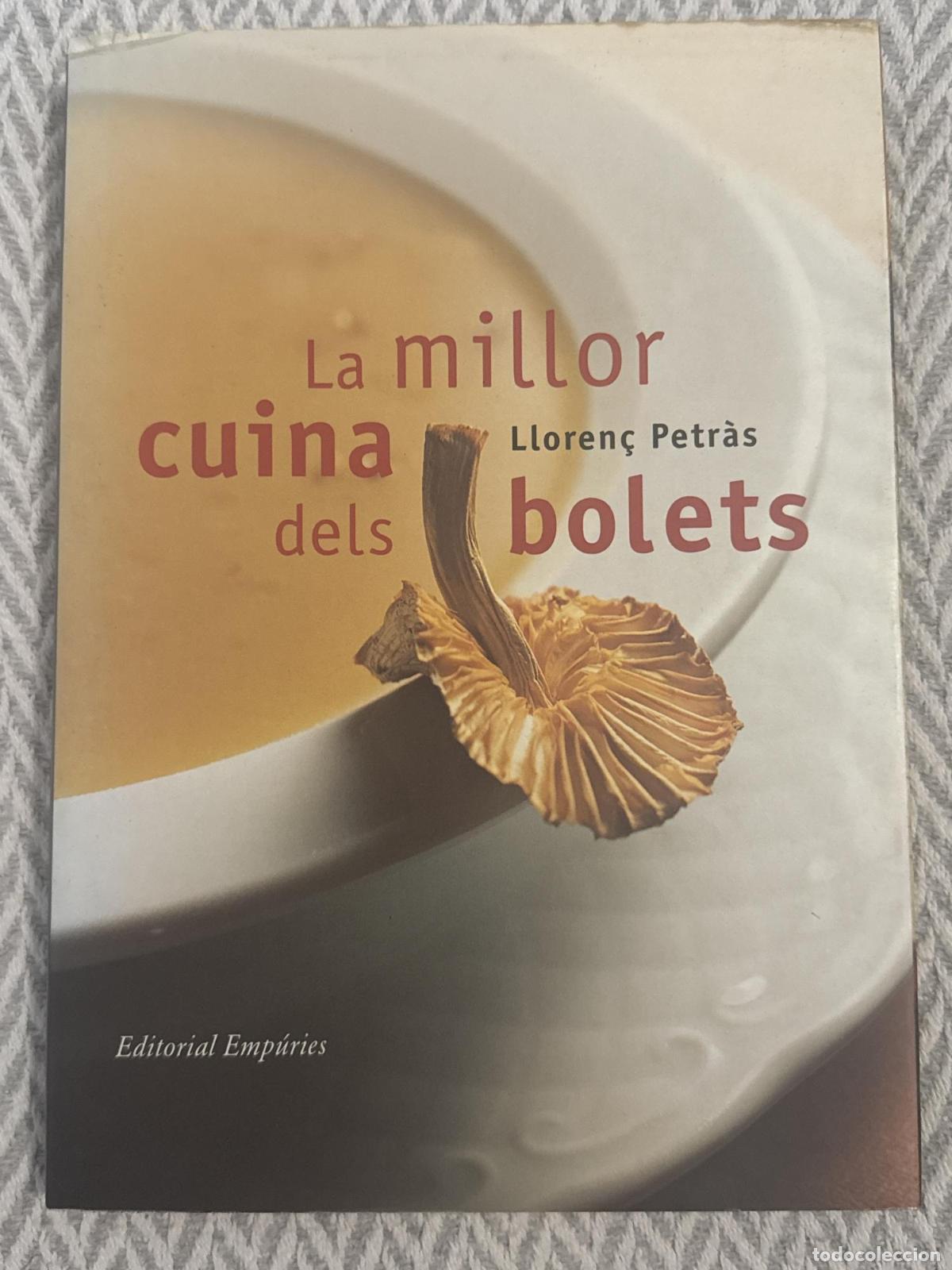 Libros: La millor cuina dels bolets - Lloren&ccedil; Petr&agrave;s