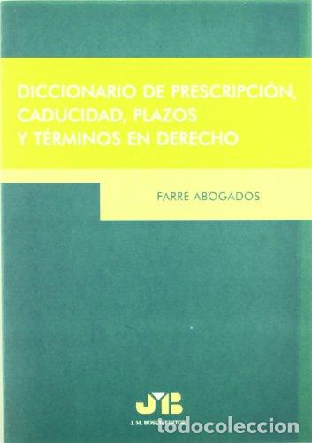Libros: Diccionario de prescripci&oacute;n, caducidad, plazos y t&eacute;rminos en Derecho - Farr&Egrave; Abogados
