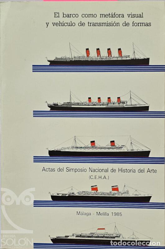 Libros: El barco como met&aacute;fora visual y veh&iacute;culo de transmisi&oacute;n de formas - Aa. Vv.