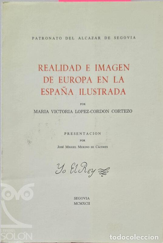 Libros: Realidad e imagen de Europa en la Espa&ntilde;a ilustrada - Mar&iacute;a Victoria L&oacute;pez-Cord&oacute;n Cortezo