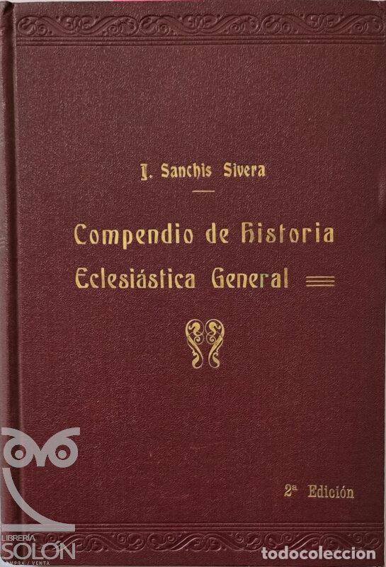 Libros: Compendio de Historia Eclesi&aacute;stica General - Jos&eacute; Sanchis y Sivera