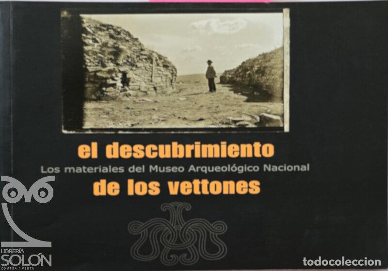 Libros: El descubrimiento de los vetones. Los materiales del Museo Arqueol&oacute;gico Nacional - Aa. Vv.