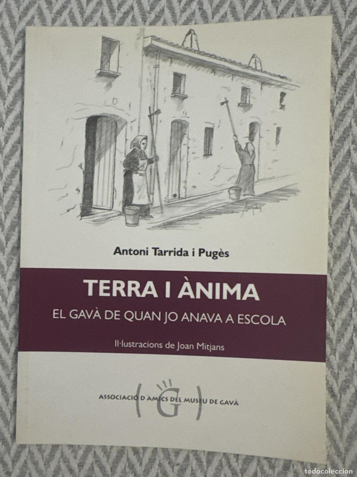 Livros em segunda m&atilde;o: Terra i &agrave;nima. El Gav&agrave; de quan jo anava a escola - Antoni Tarrida i Pug&egrave;s