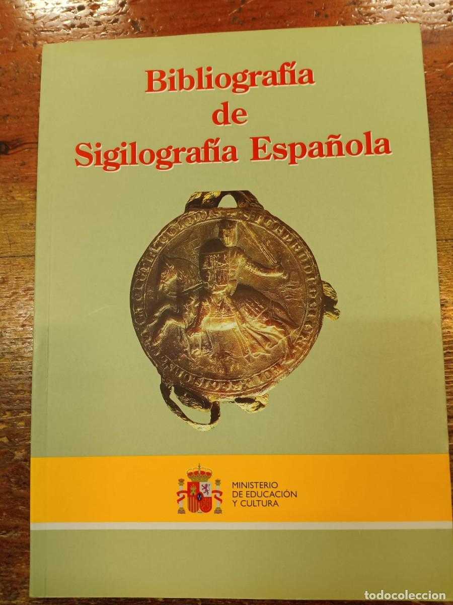 Livros em segunda m&atilde;o: CARMONA DE LOS SANTOS - Bibliograf&iacute;a de sigilograf&iacute;a espa&ntilde;ola.