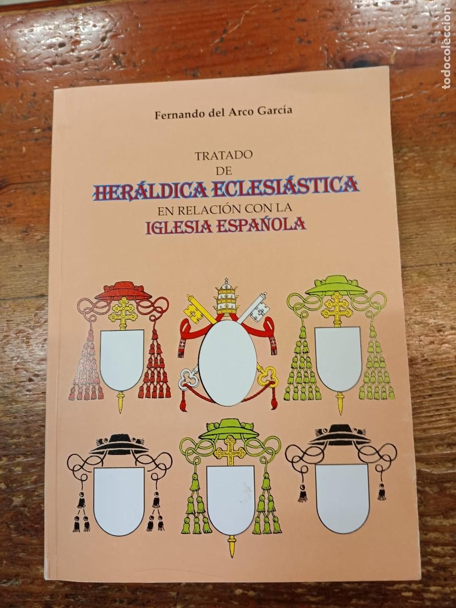 Livros em segunda m&atilde;o: DEL ARCO, FERNANDO - Tratado de her&aacute;ldica eclesi&aacute;stica en relaci&oacute;n con la Iglesia Espa&ntilde;ola