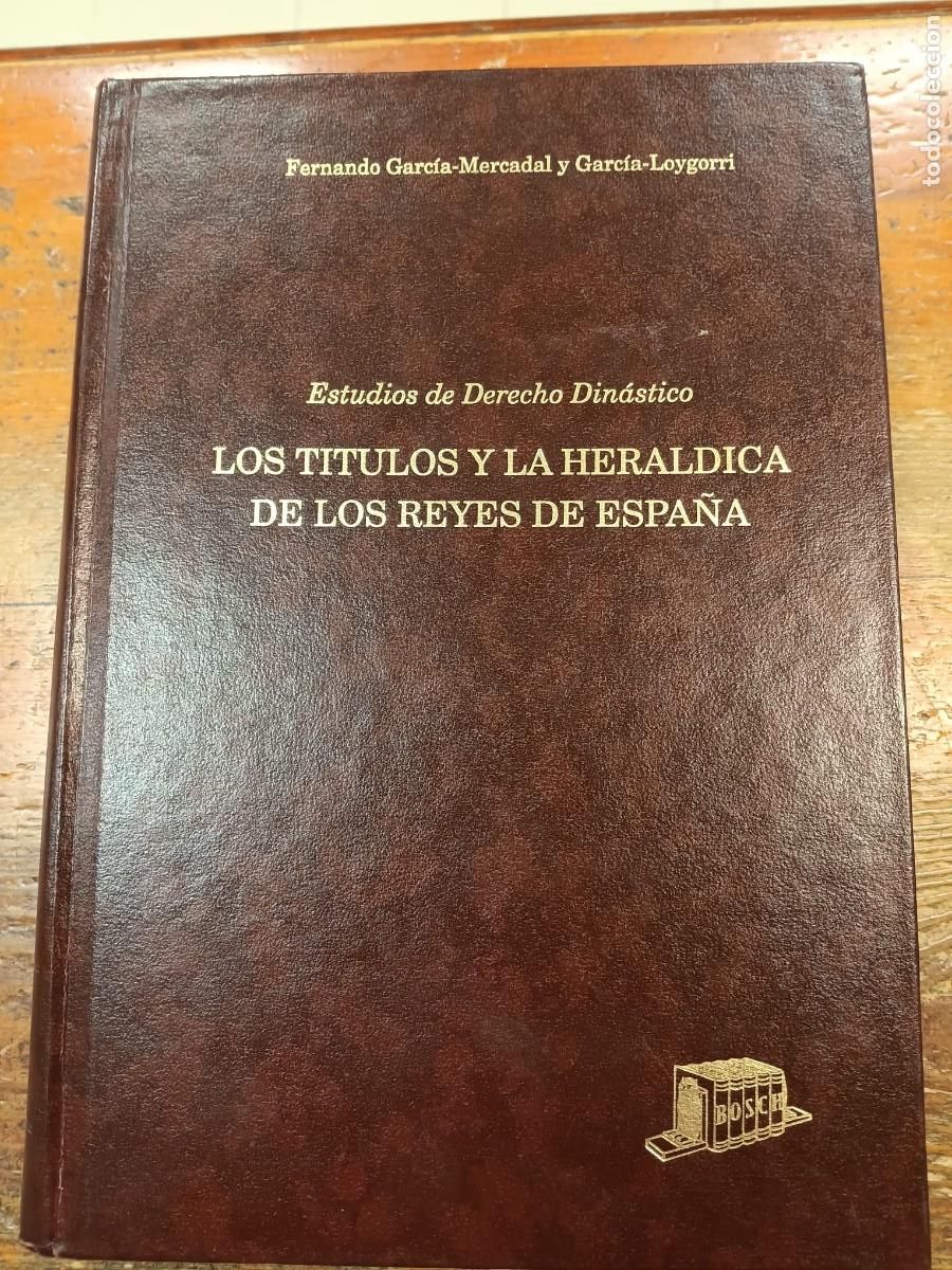 Livros em segunda m&atilde;o: MERCADAL-LOYGORRI - Estudios de derecho din&aacute;stico. Los t&iacute;tulos y la her&aacute;ldica de los Reyes de Espa&ntilde;a