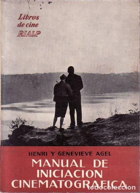 Libri di seconda mano: AGEL, Henri y Genevieve.- - Manual de iniciaci&oacute;n cinematogr&aacute;fica.
