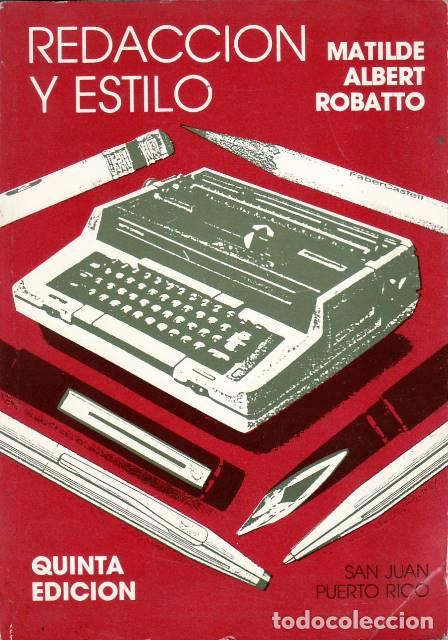 Libros: ALBERT ROBATTO, Matilde.- - Redacci&oacute;n y estilo. - Foto 1