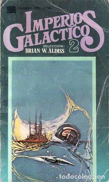 Libros: ALDISS, Brian W.- - Imperios gal&aacute;cticos II. - Foto 1