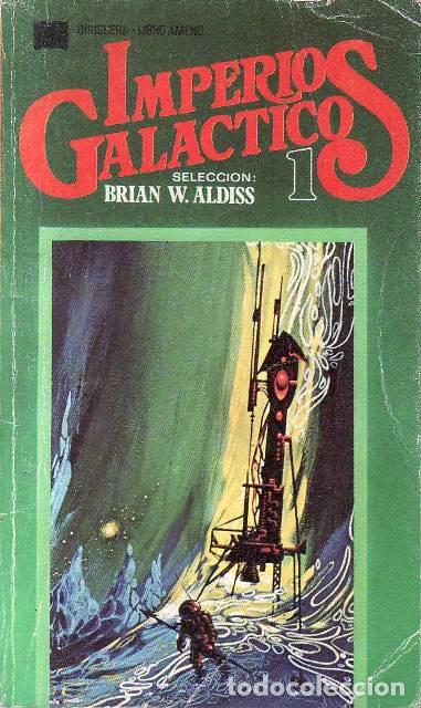 Libros: ALDISS, Brian W.- - Imperios gal&aacute;cticos I. - Foto 1