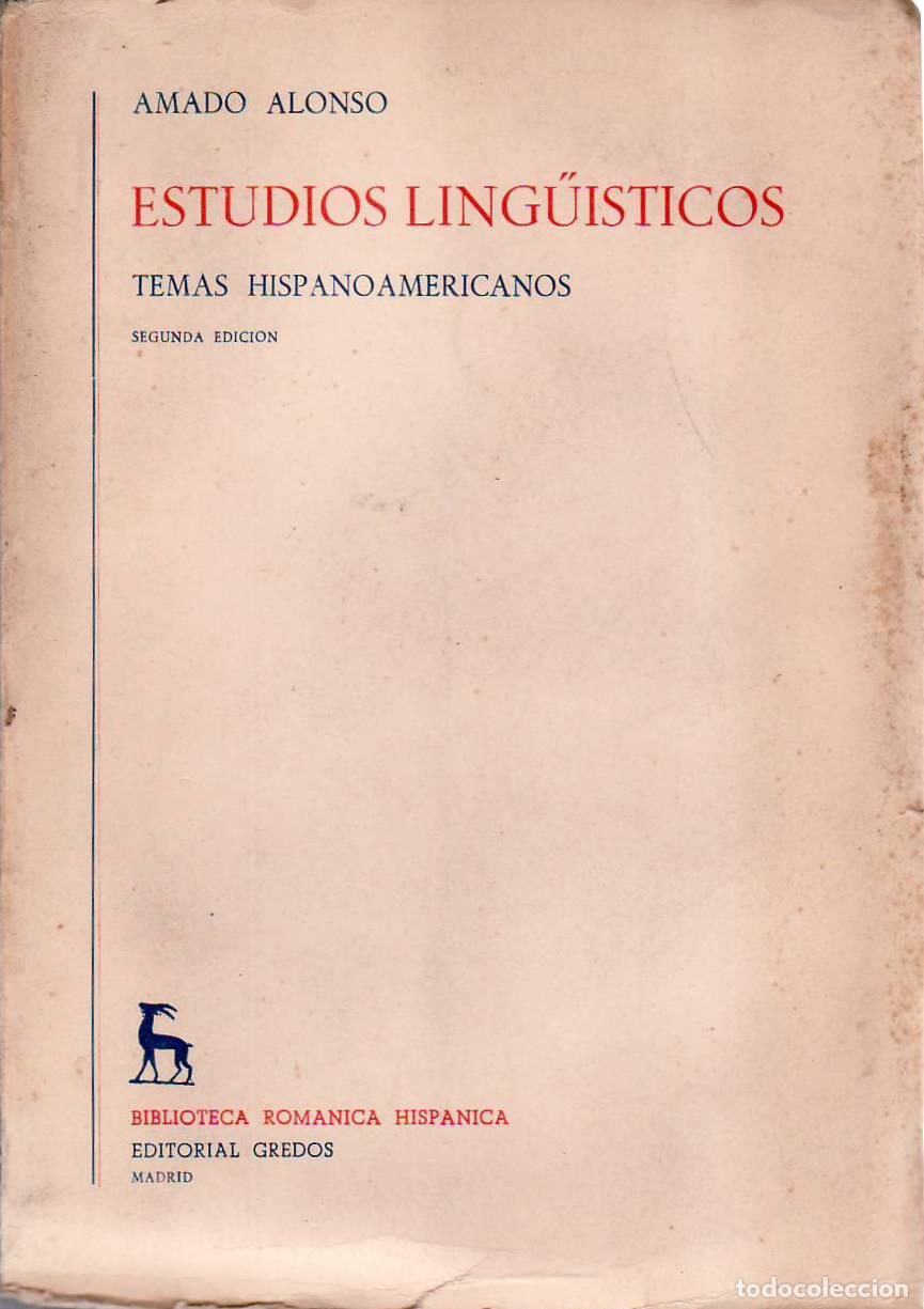 Libros: ALONSO, Amado.- - Estudios ling&uuml;&iacute;sticos. Temas hispanoamericanos - Foto 1