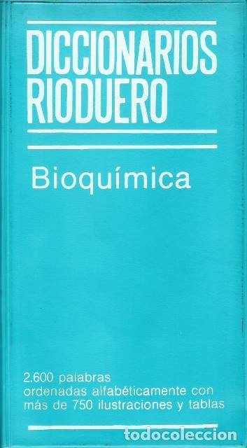 Libri di seconda mano: &Aacute;LVAREZ DE CERVER&Oacute;, &Aacute;lvaro.- - Bioqu&iacute;mica. Diccionarios Rioduero. Versi&oacute;n y adaptaci&oacute;n de...