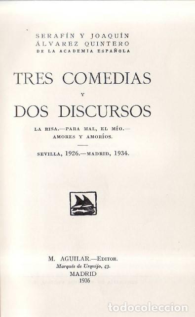 Libros: &Aacute;LVAREZ QUINTERO, Seraf&iacute;n y Joaqu&iacute;n.- - Tres comedias (La risa, Para mal, el m&iacute;o y Amores y amor&iacute;os)