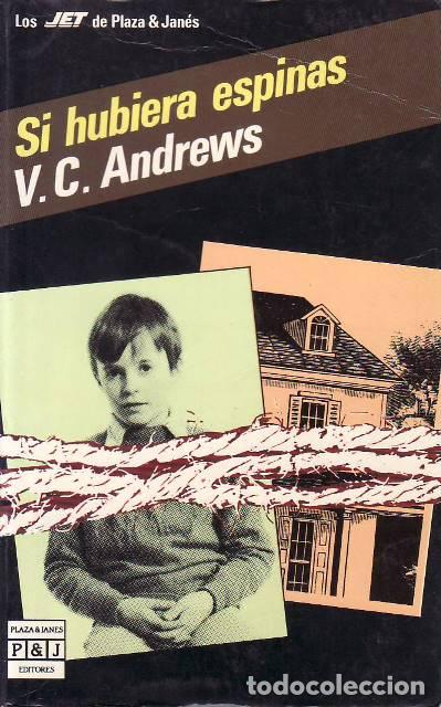 Libros: ANDREWS, V.C.- - Si hubiera espinas. Novela. - Foto 1