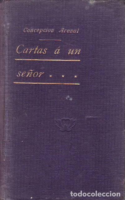 Libros: ARENAL, Concepci&oacute;n.- - Cartas a un se&ntilde;or. - Foto 1