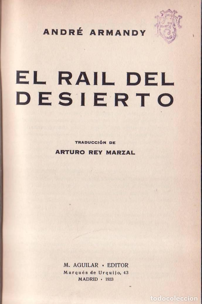 Libri di seconda mano: ARMANDY, Andr&eacute;.- - El rail del desierto. Novela. Traducci&oacute;n de Arturo Rey Marzal.