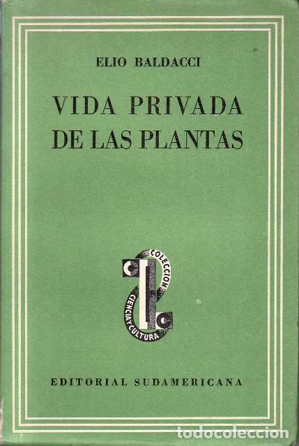 Livres: BALDACCI, Elio.- - Vida privada de las plantas. Traducci&oacute;n de Emilio Vera Gonz&aacute;lez.