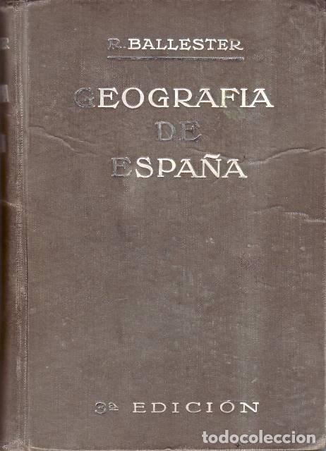 Libros: BALLESTER, R.- - Geograf&iacute;a de Espa&ntilde;a. - Foto 1