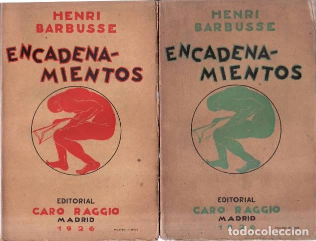 Libri di seconda mano: BARBUSSE, Henri.- - Encadenamientos. 2 tomos.