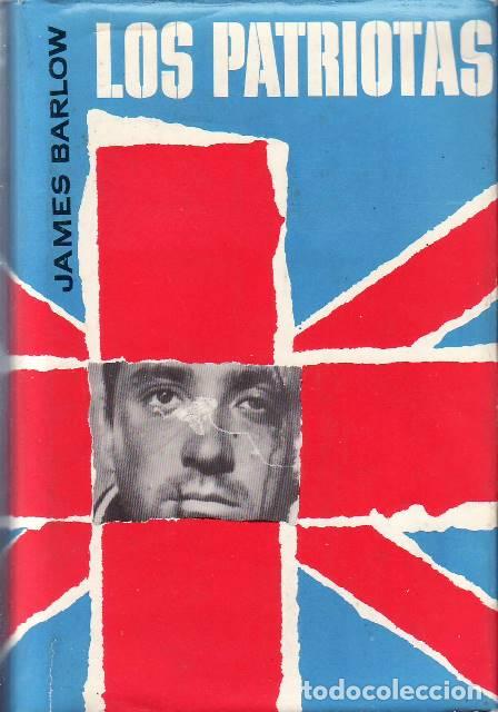 Libros: BARLOW, James.- - Los patriotas. Novela. - Foto 1