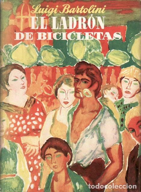 Livros em segunda m&atilde;o: BARTOLINI, Luigi.- - El ladr&oacute;n de bicicletas. Novela. Traducido por Fernando Baranc&oacute; Sol&iacute;s. Ilustrac