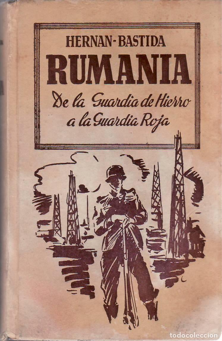 Libri di seconda mano: BASTIDA, Hern&aacute;n.- - Rumania. De la guardia de hierro a la guardia roja. Pr&oacute;logo de Rafael Garc&iacute;a Ser