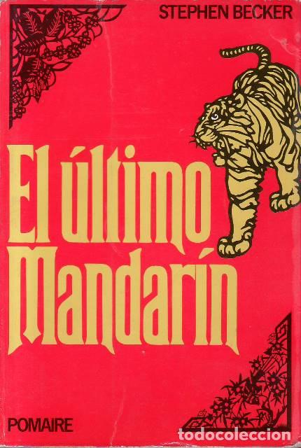 B&uuml;cher: BECKER, Stephen.- - El &uacute;ltimo mandar&iacute;n. Novela. Traducci&oacute;n de Eduardo Goligorsky.
