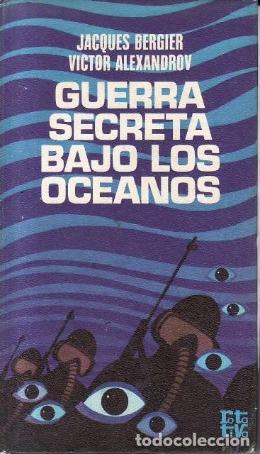 Libri di seconda mano: BERGIER, Jacques y Victor ALEXANDROV.- - Guerra secreta bajo los oc&eacute;anos.