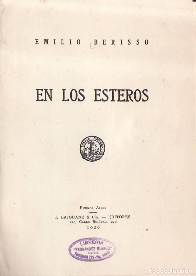 Libri di seconda mano: BERISSO, Emilio.- - En los esteros. Pr&oacute;logo de Martiniano Leguizam&oacute;n.