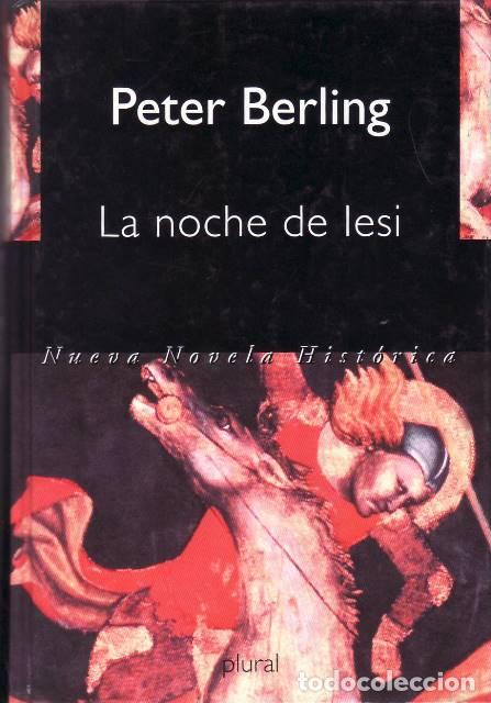 Libros: BERLING, Peter.- - La noche de Lesi. Novela hist&oacute;rica. - Foto 1