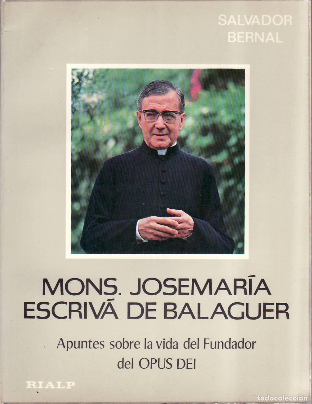 books: BERNAL, Salvador.- - Mons. Josemar&iacute;a Escriv&aacute; de Balaguer. Apuntes sobre la vida del Fundador del Opu