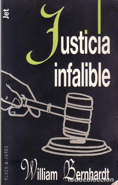 B&uuml;cher: BERNHARDT, William.- - Justicia infalible. Traducci&oacute;n de Alberto Magnet.